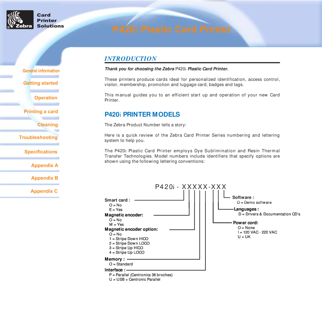 Zebra Technologies Introduction, P420i Plastic Card Printer, P420i PRINTER MODELS, P 4 2 0i - XXXXX, Appendix C 