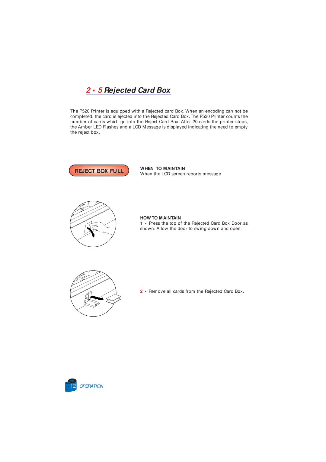 Zebra Technologies P520 user manual Rejected Card Box, When to Maintain, HOW to Maintain 