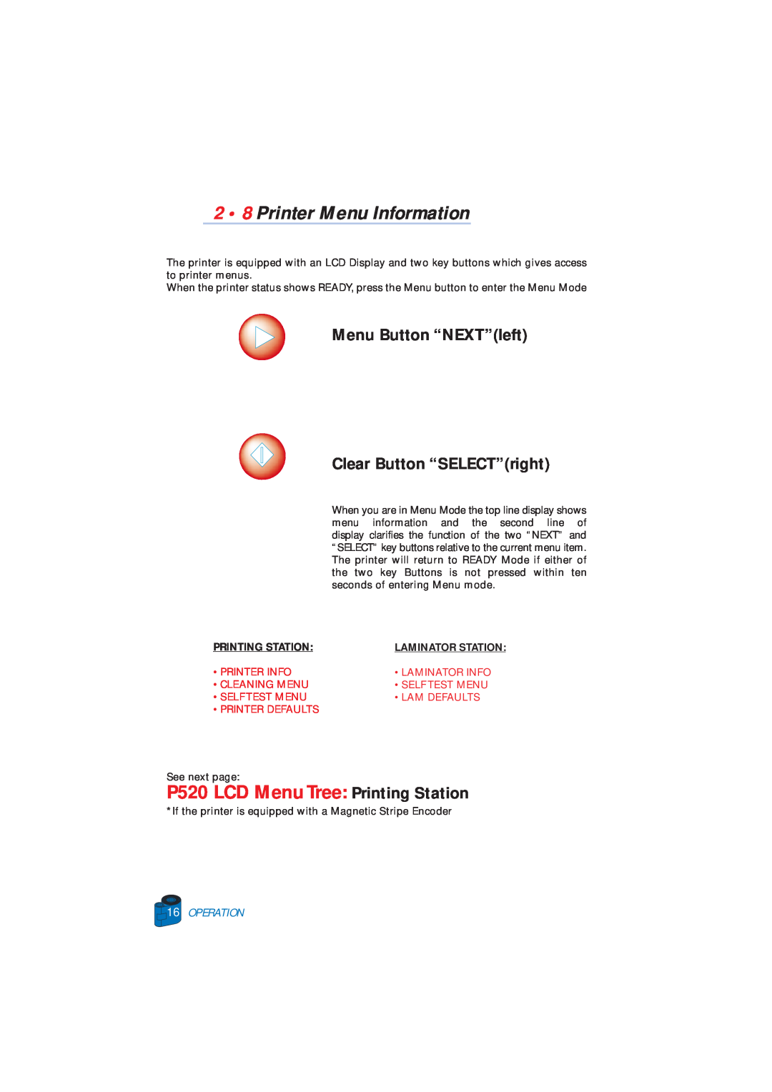 Zebra Technologies P520 2 8 Printer Menu Information, Menu Button “NEXT”left Clear Button “SELECT”right, Operation 