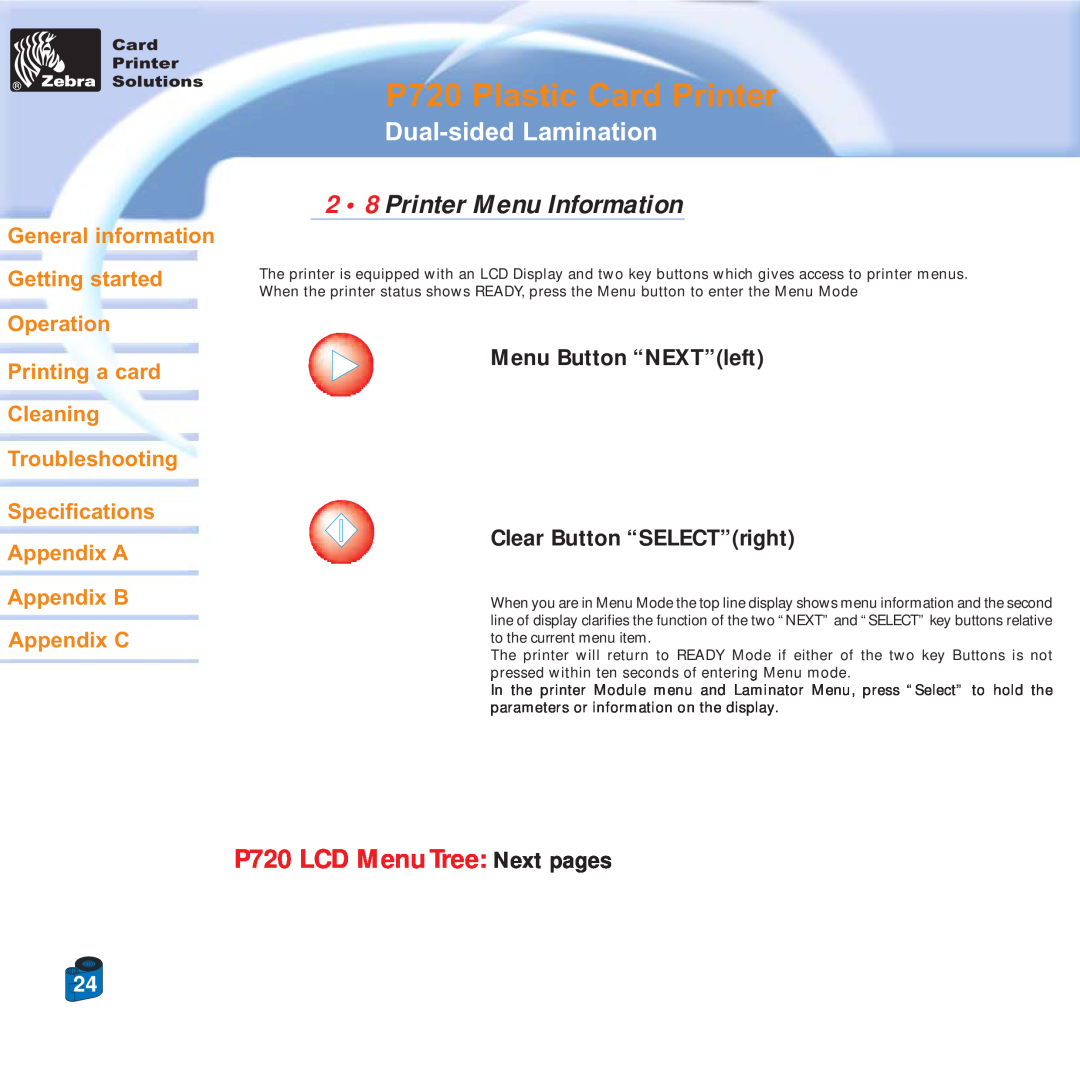 Zebra Technologies P720 specifications 2 8 Printer Menu Information, Menu Button “NEXT”left Clear Button “SELECT”right 