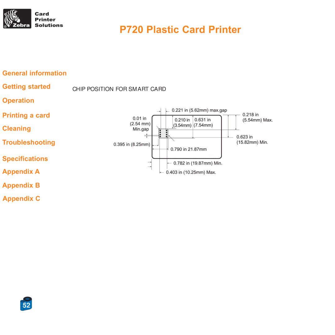 Zebra Technologies P720 specifications Chip Position for Smart Card 