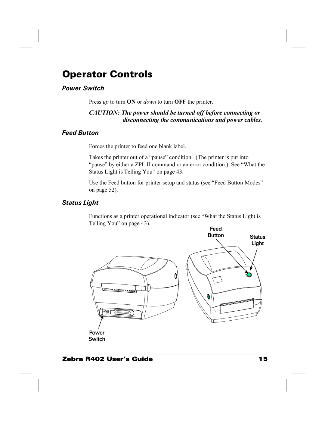 Zebra Technologies R402 manual Operator Controls, Power Switch, Feed Button, Status Light 