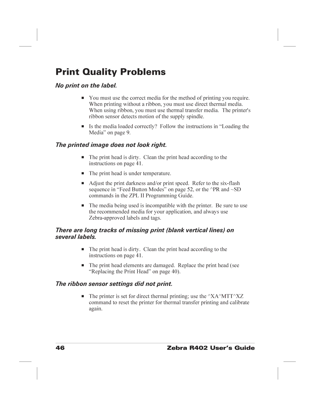 Zebra Technologies R402 manual Print Quality Problems, No print on the label, Printed image does not look right 