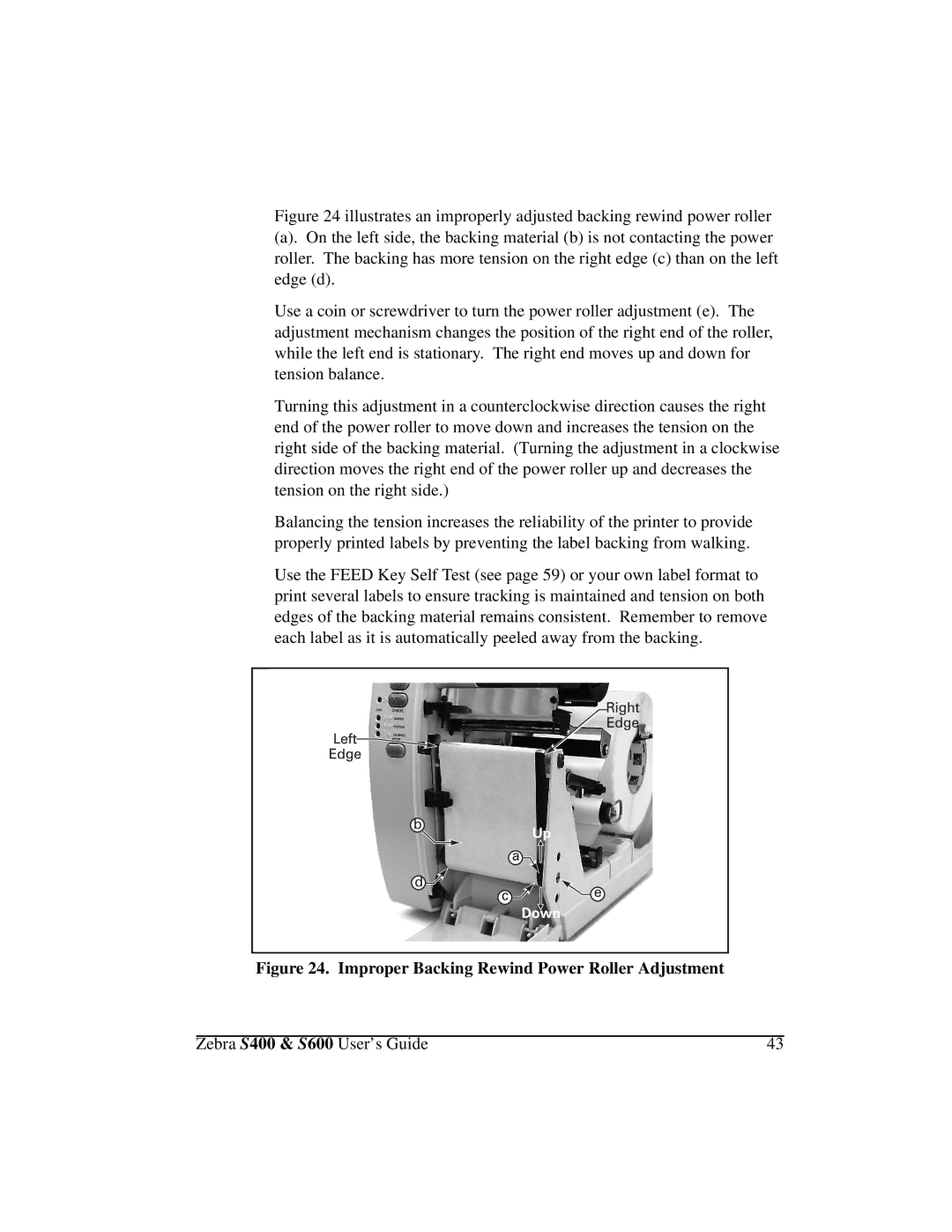 Zebra Technologies S600, S400 manual Improper Backing Rewind Power Roller Adjustment 