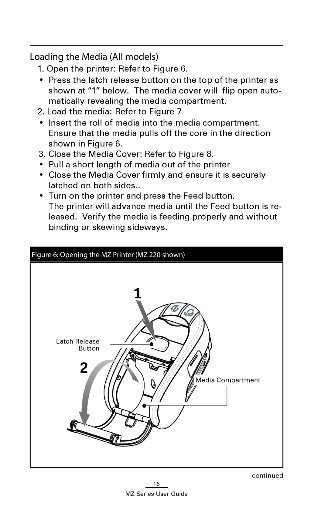 Zebra Technologies UMAN-MZA-007 manual Loading the Media All models, Opening the MZ Printer MZ 220 shown 