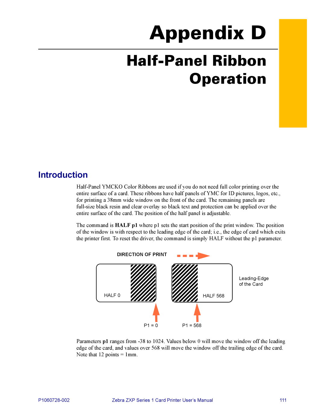 Zebra Technologies zebra zxp series 1 user manual Appendix D, Half-Panel Ribbon Operation 