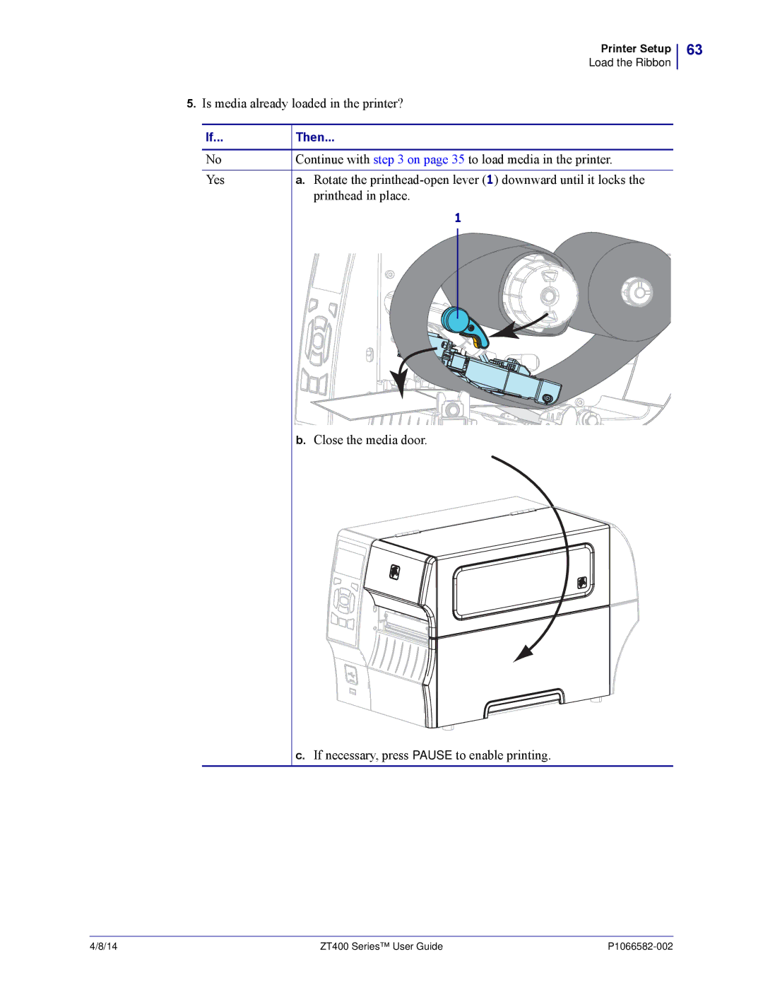 Zebra Technologies ZT400 Is media already loaded in the printer?, Continue with on page 35 to load media in the printer 