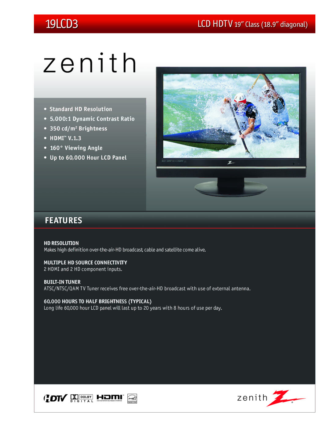 Zenith 19LCD3 manual BUILT-IN Tuner, 60,000 Hours to Half Brightness Typical 