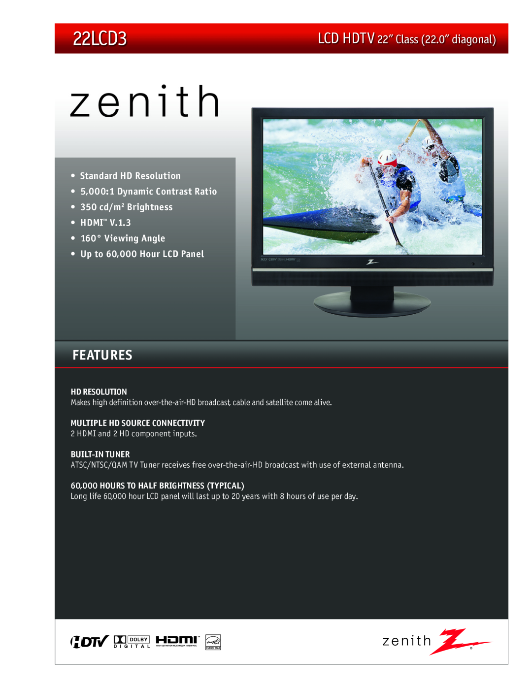 Zenith 22LCD3 manual HD Resolution, Built-In Tuner, 60,000 HOURS TO HALF BRIGHTNESS TYPICAL, Features 