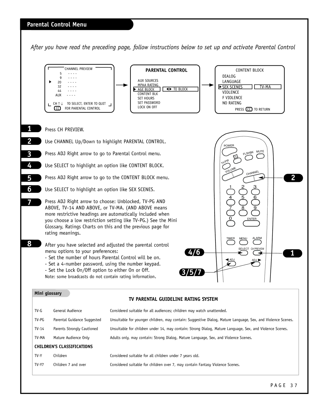 Zenith H24F39DT Press ADJ Right arrow to go to Parental Control menu, Use Select to highlight an option like Content Block 