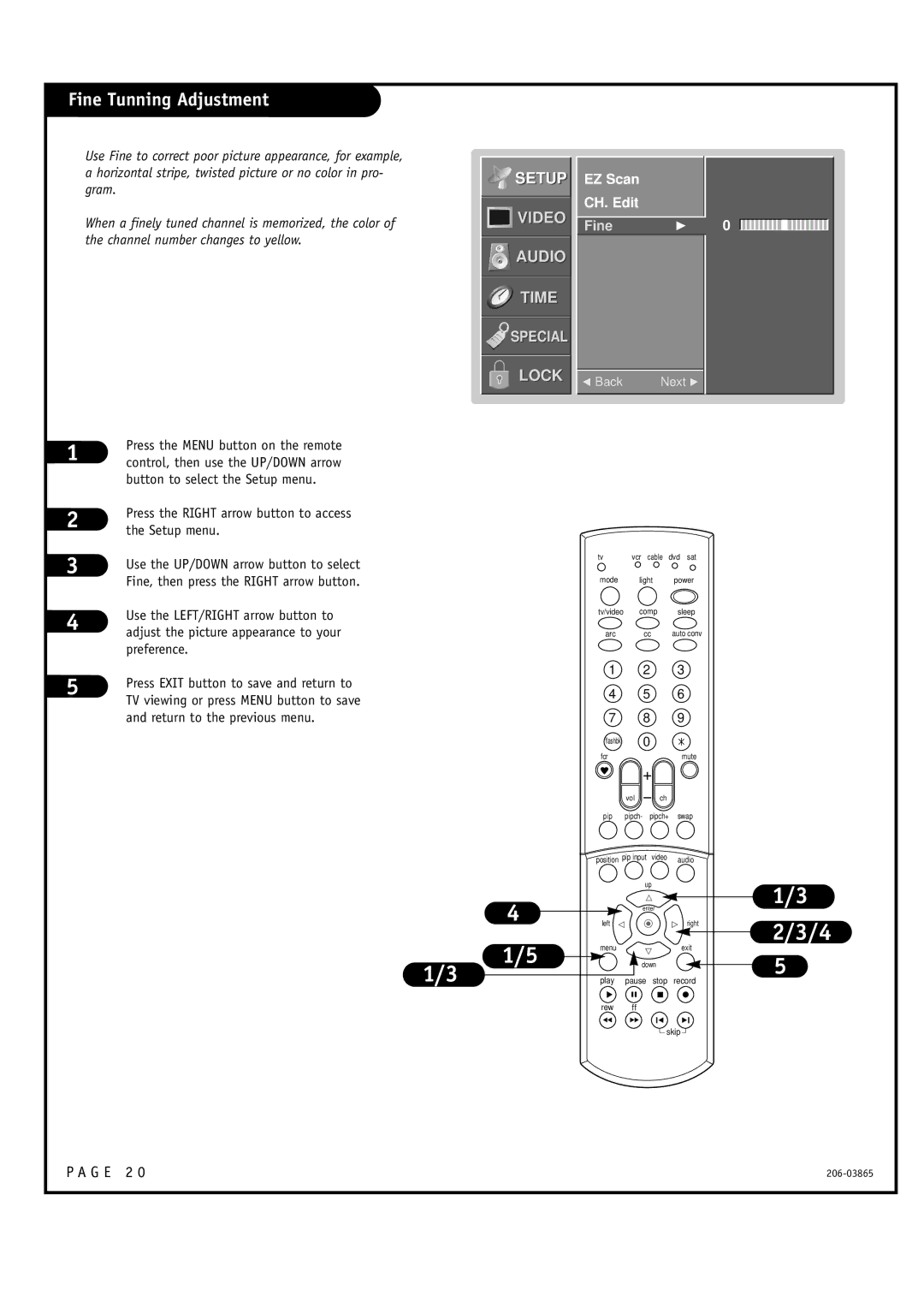 Zenith R49W36, R56W36 Fine Tunning Adjustment, EZ Scan CH. Edit, Press the Right arrow button to access the Setup menu 