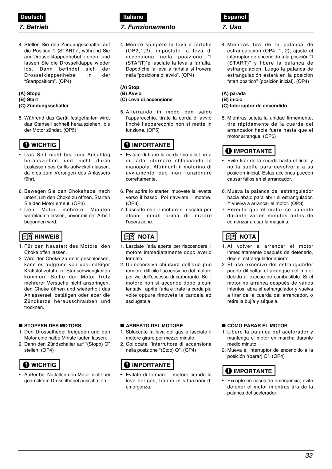 Zenoah BC2000 manual Stoppen DES Motors, Arresto DEL Motore, Cómo Parar EL Motor 