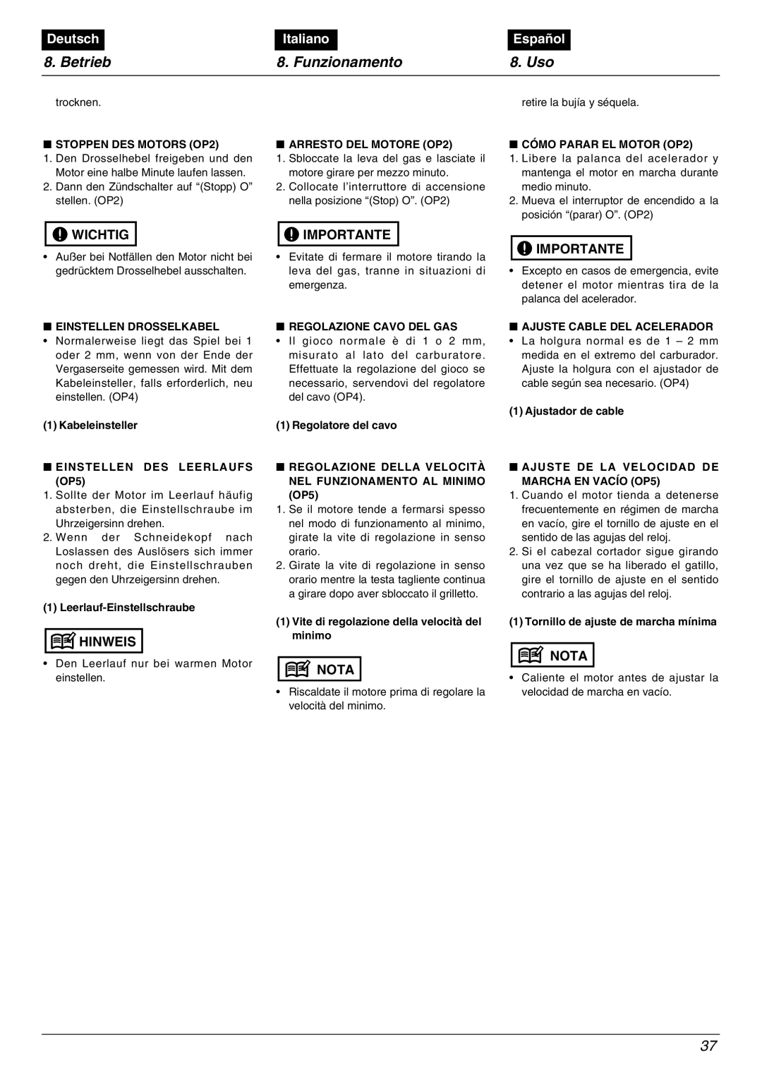 Zenoah BC2602DLM, BC2602DWM manual Einstellen Drosselkabel, Einstellen DES Leerlaufs OP5, Regolazione Cavo DEL GAS 