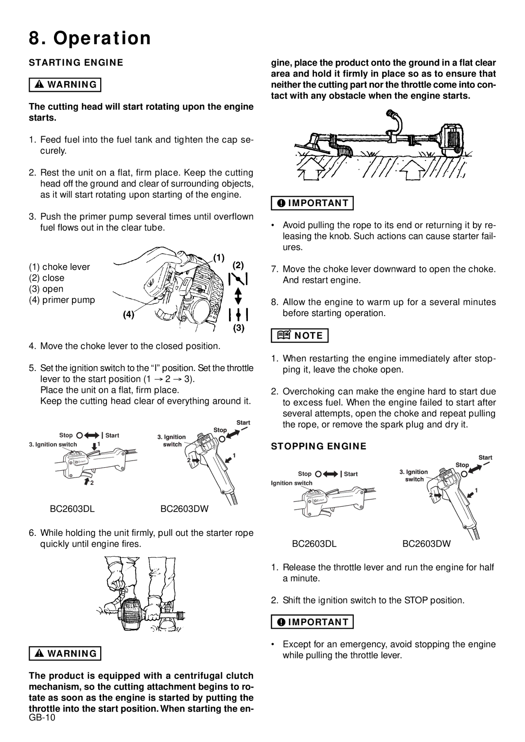 Zenoah BC2603DW Operation, Starting Engine, Cutting head will start rotating upon the engine starts, Stopping Engine 