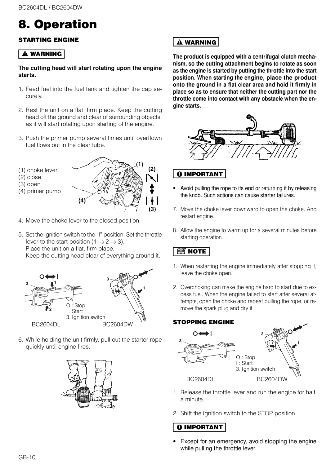 Zenoah BC2604DW Operation, Starting Engine, Cutting head will start rotating upon the engine starts, Stopping Engine 