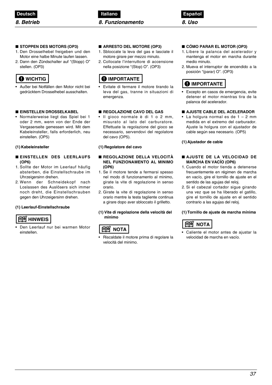 Zenoah BC3500DWM, BC3500DLM, BC4500DWM manual Einstellen Drosselkabel, Einstellen DES Leerlaufs OP6, Regolazione Cavo DEL GAS 