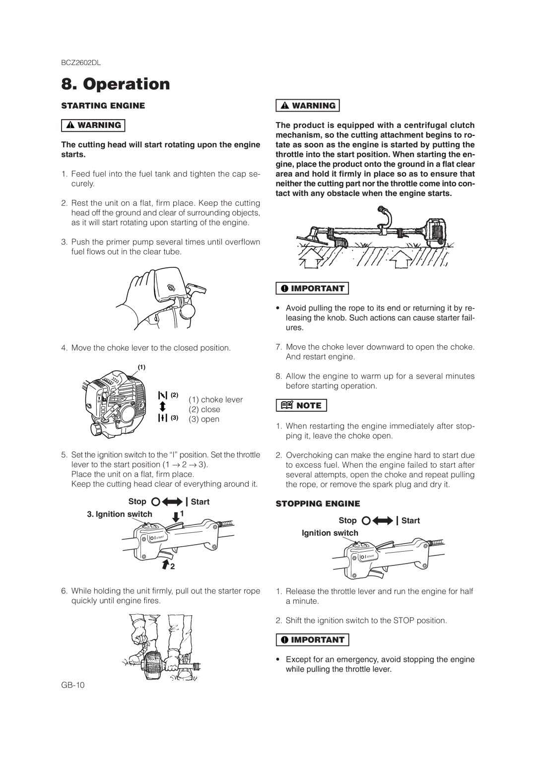 Zenoah BCZ2602DL Operation, Starting Engine, Cutting head will start rotating upon the engine starts, Stopping Engine 