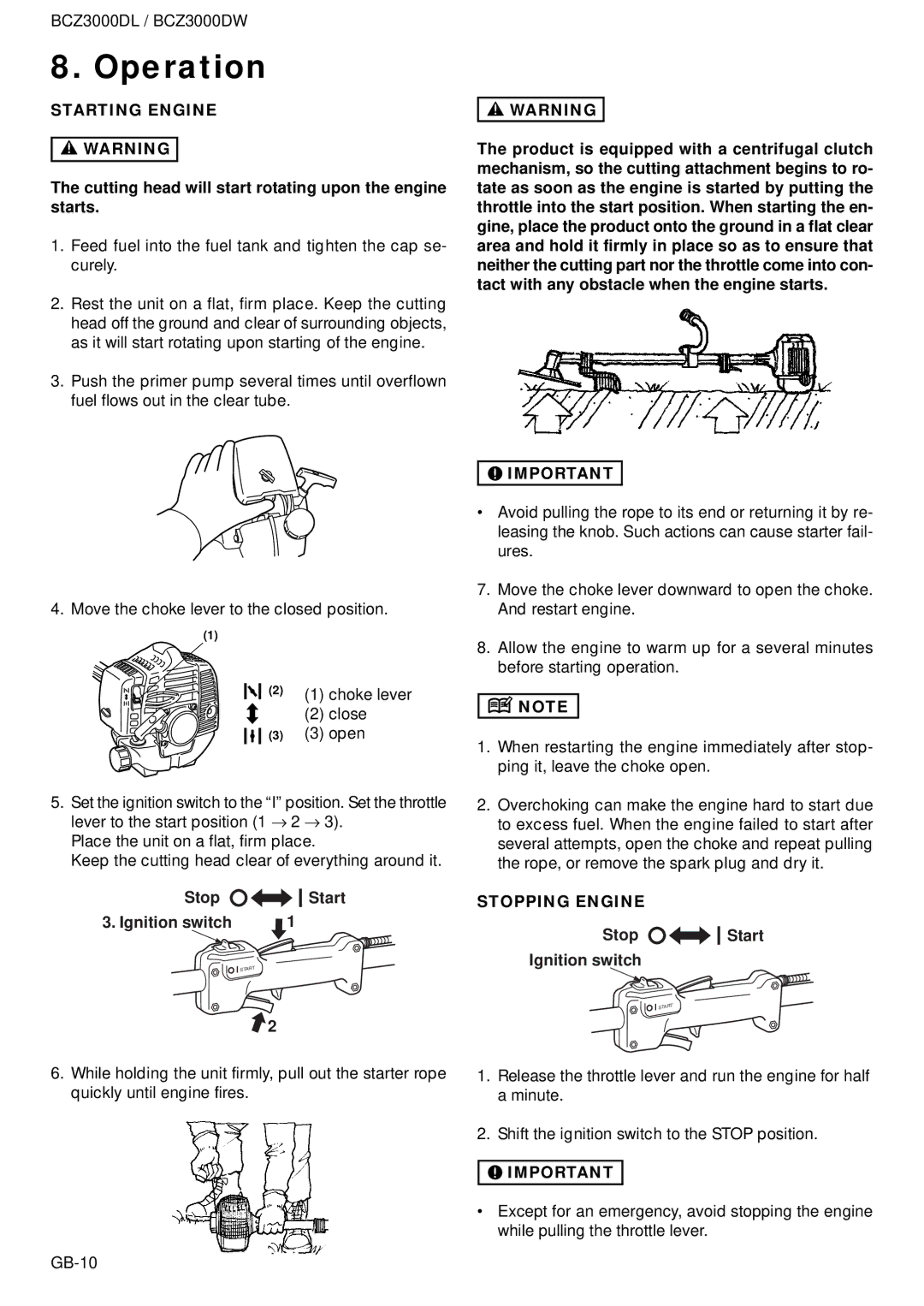 Zenoah BCZ3000DW Operation, Starting Engine, Cutting head will start rotating upon the engine starts, Stopping Engine 