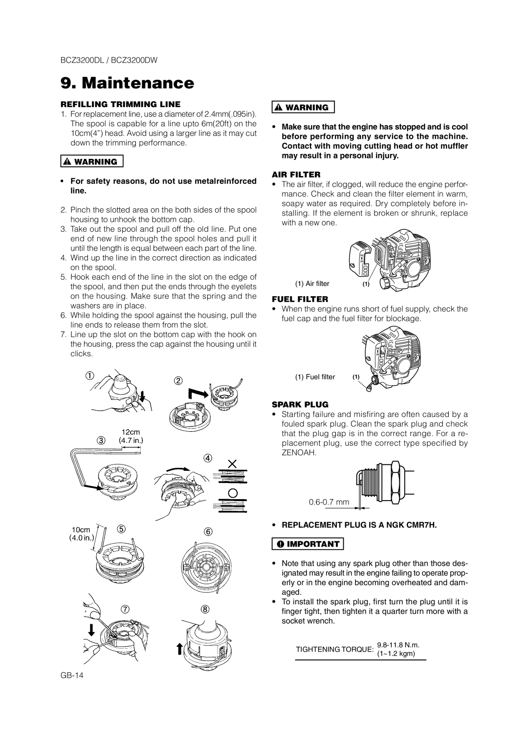 Zenoah BCZ3200DL owner manual Refilling Trimming Line, AIR Filter, Fuel Filter, Spark Plug, Replacement Plug is a NGK CMR7H 