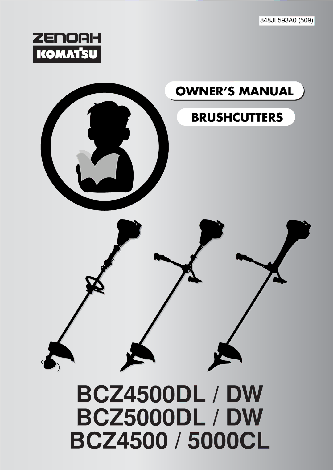 Zenoah BCZ4500/5000CL, BCZ5000DL/DW, BCZ4500DL/DW owner manual BCZ4500DL / DW BCZ5000DL / DW BCZ4500 / 5000CL 