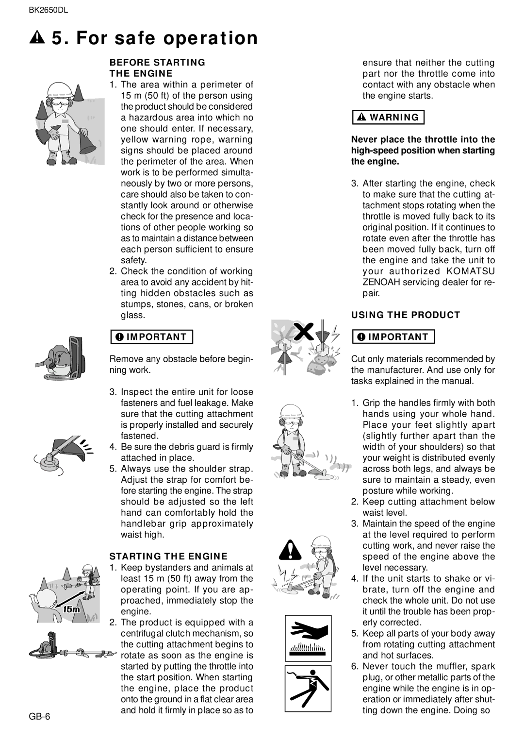 Zenoah BK2650DL owner manual Before Starting Engine, Starting the Engine, Using the Product 