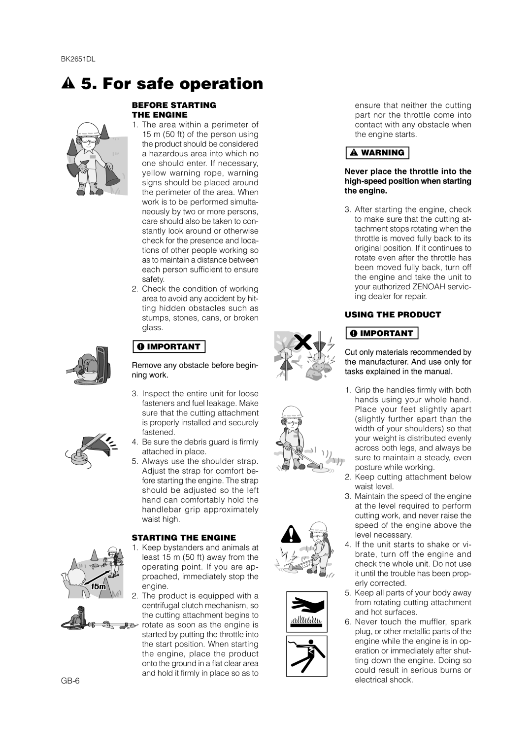 Zenoah BK2651DL owner manual Before Starting Engine, Starting the Engine, Using the Product 