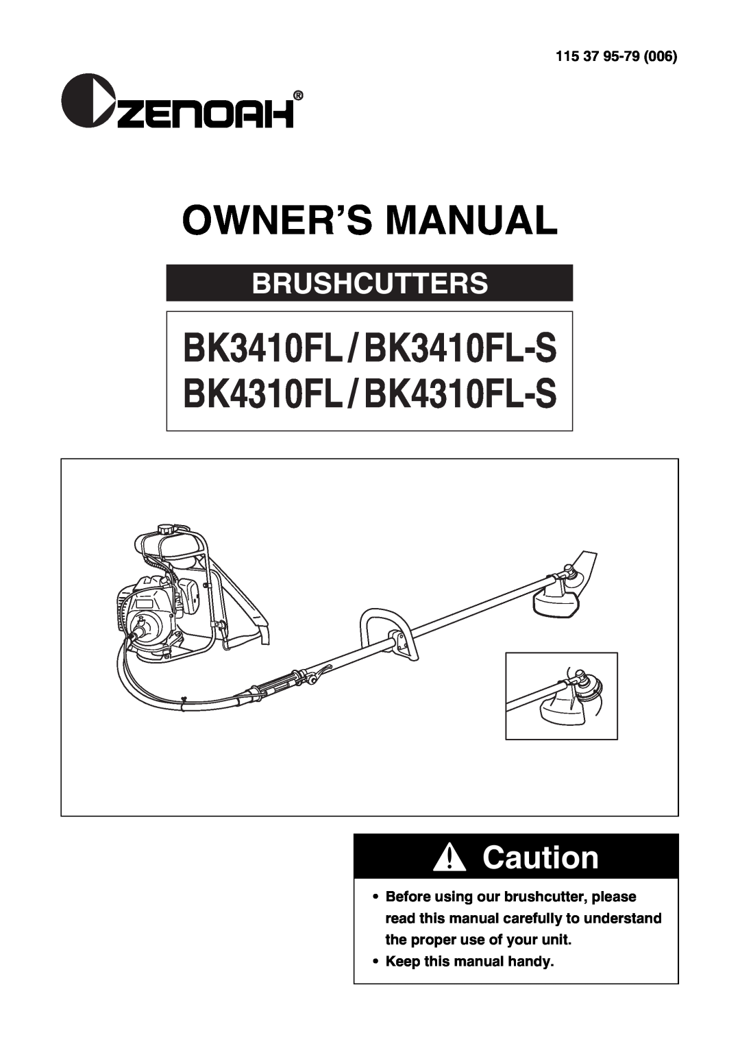 Zenoah owner manual BK3410FL / BK3410FL-S, BK4310FL / BK4310FL-S, Brushcutters, 115, Keep this manual handy 