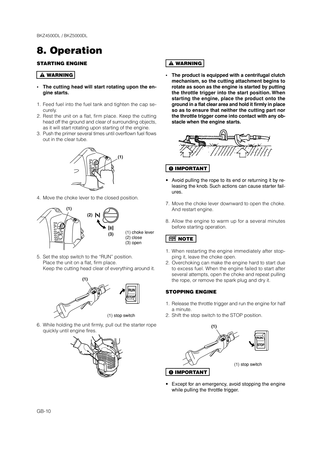 Zenoah BKZ5000DL Operation, Starting Engine, Cutting head will start rotating upon the en- gine starts, Stopping Engine 