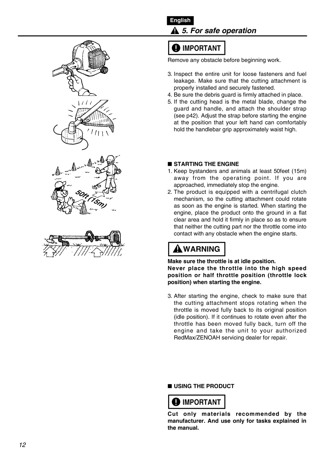 Zenoah BT250 manual Starting the Engine, Using the Product 