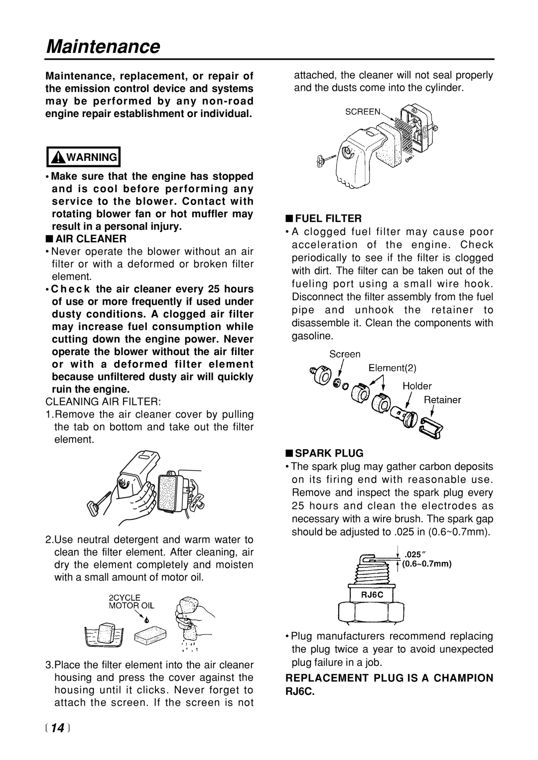 Zenoah EB4401 manual Maintenance, AIR Cleaner, Fuel Filter, Spark Plug, Replacement Plug is a Champion RJ6C 