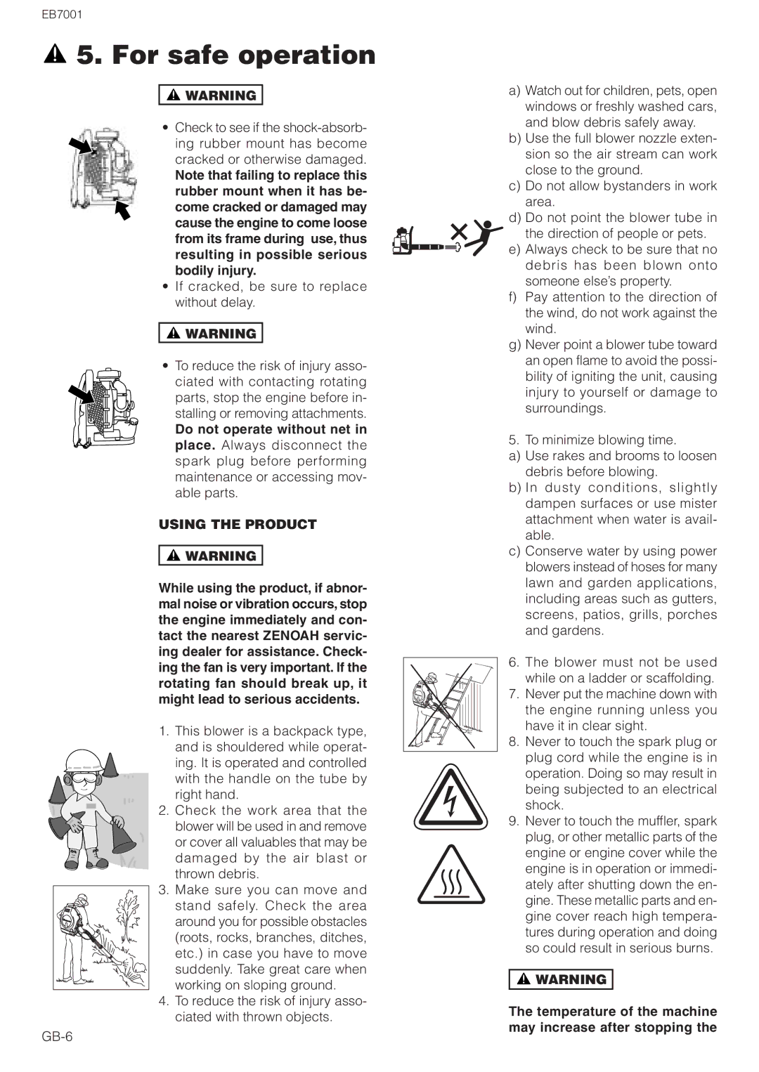 Zenoah EB7001 owner manual Using the Product, Temperature of the machine may increase after stopping 