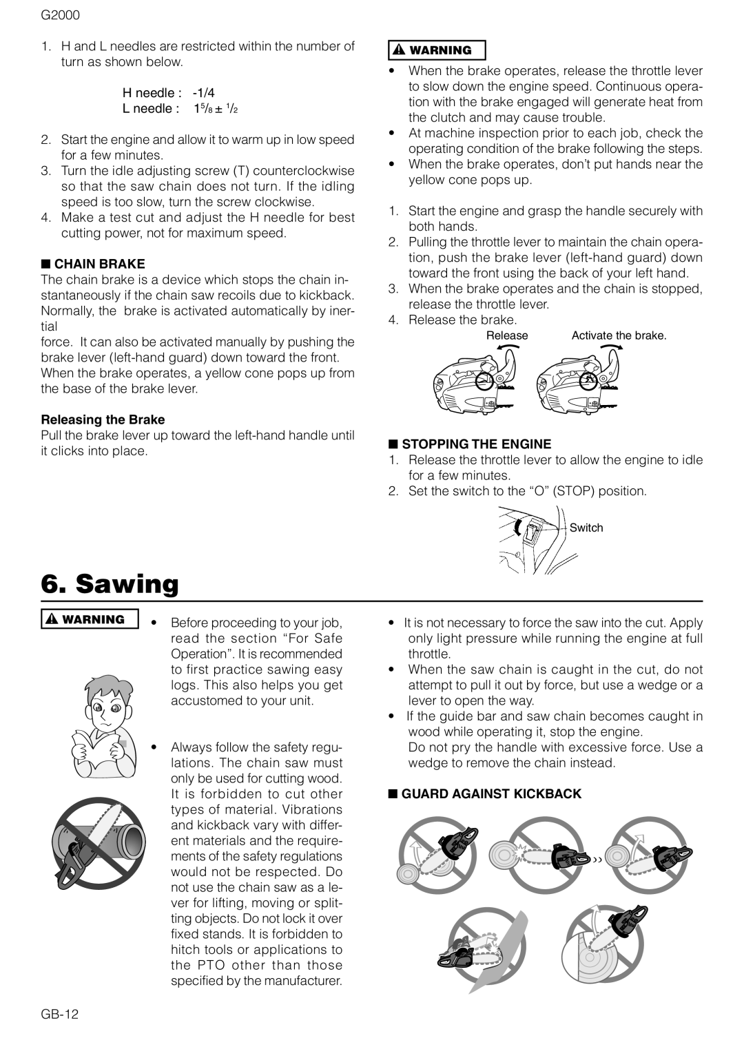 Zenoah G2000 owner manual Sawing, Chain Brake, Releasing the Brake, Stopping the Engine, Guard Against Kickback 