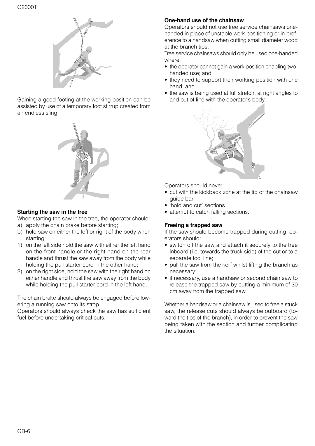 Zenoah G2000T owner manual Starting the saw in the tree, One-hand use of the chainsaw, Freeing a trapped saw 