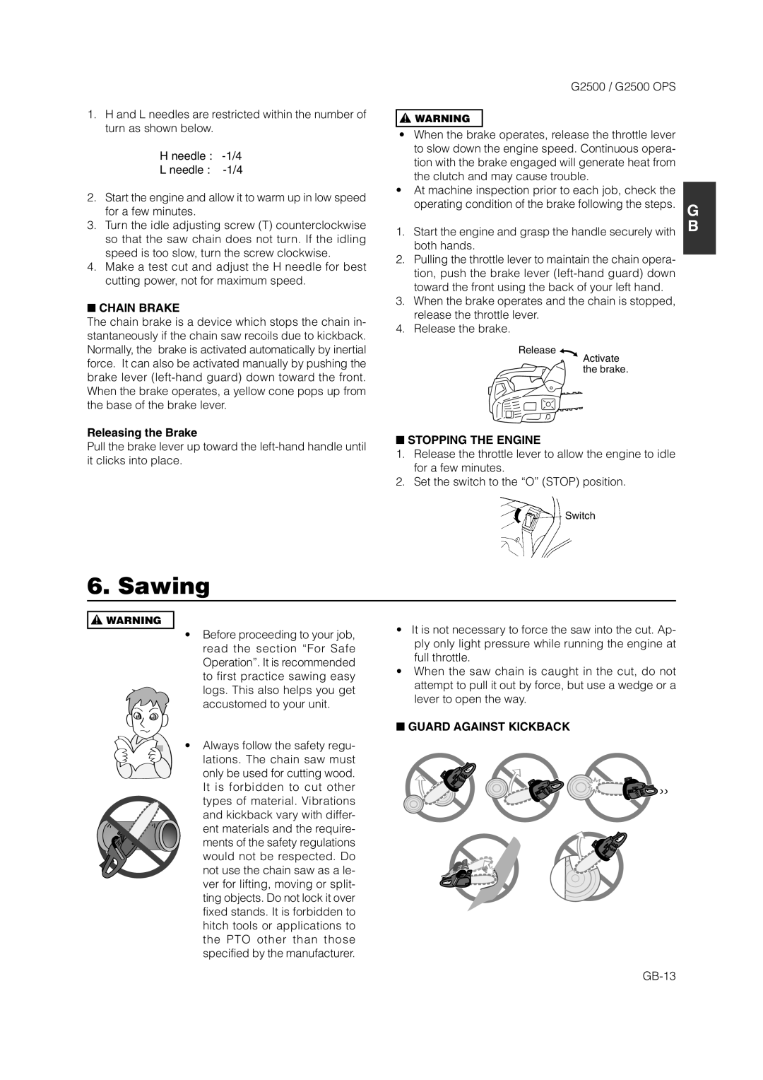 Zenoah G2500 OPS owner manual Sawing, Chain Brake, Releasing the Brake, Stopping the Engine, Guard Against Kickback 