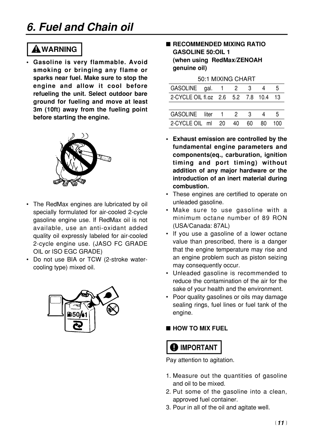 Zenoah G3200 Fuel and Chain oil, Recommended Mixing Ratio Gasoline 50OIL, When using RedMax/ZENOAH genuine oil,  11  