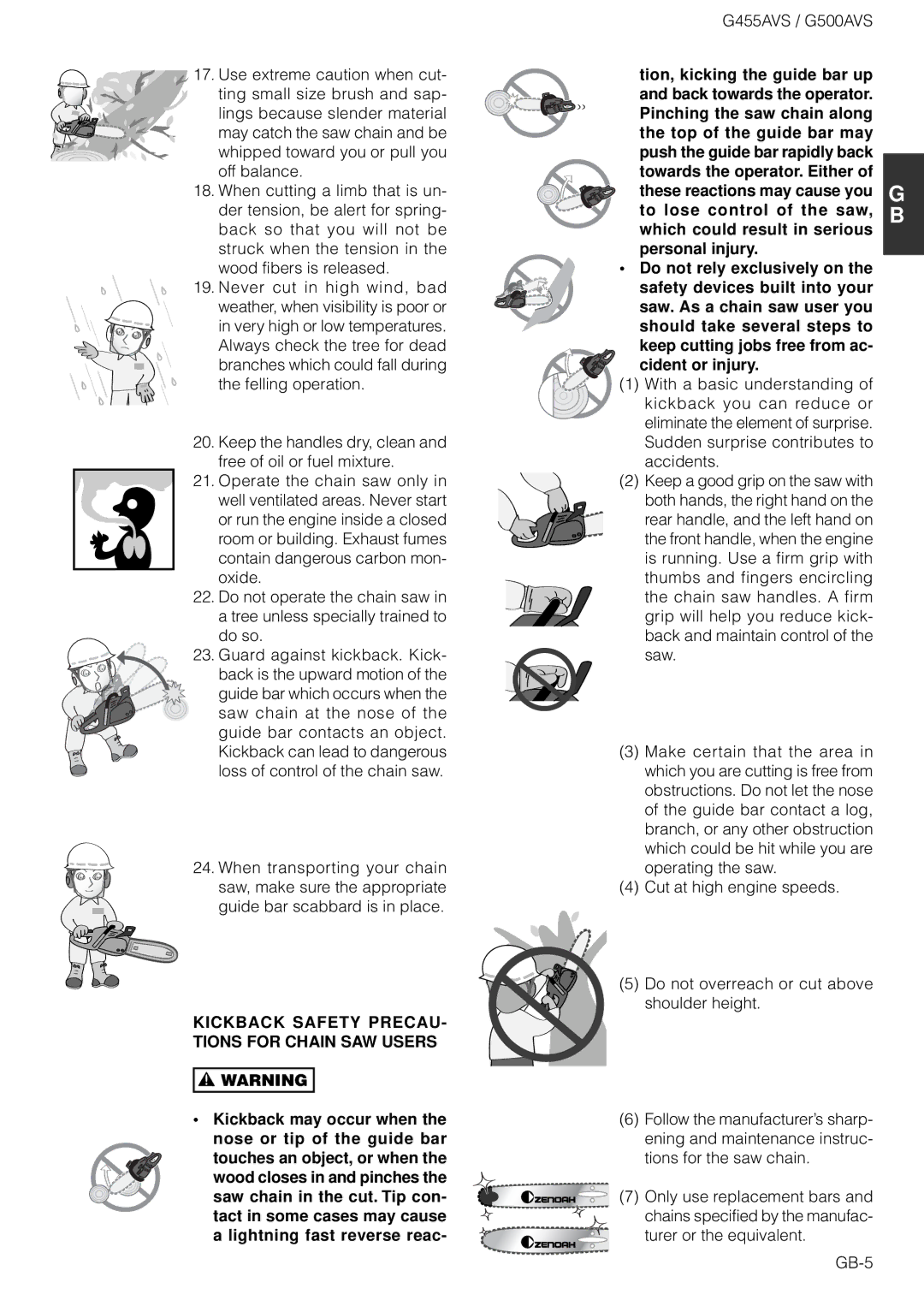 Zenoah G500AVS Kickback Safety Precau Tions for Chain SAW Users, Kickback may occur when the nose or tip of the guide bar 