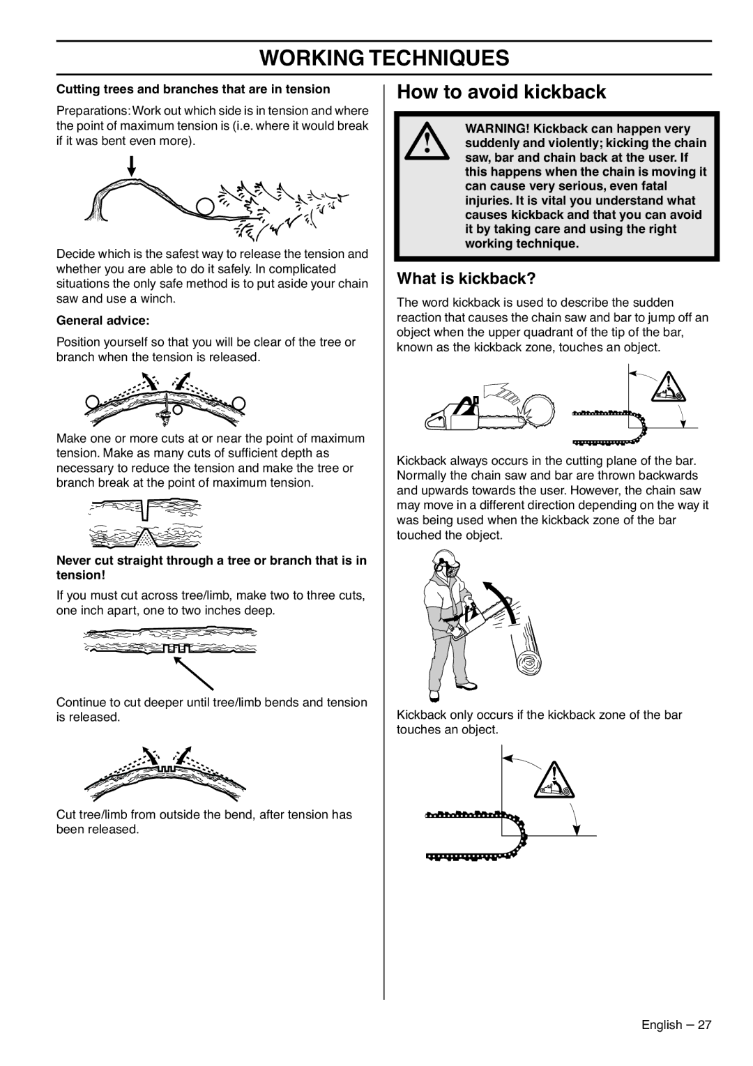 Zenoah G5300 How to avoid kickback, What is kickback?, Cutting trees and branches that are in tension, General advice 