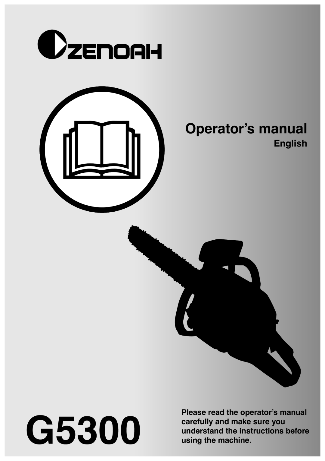 Zenoah G5300 manual English, Operator’s manual, Please read the operator’s manual, using the machine 