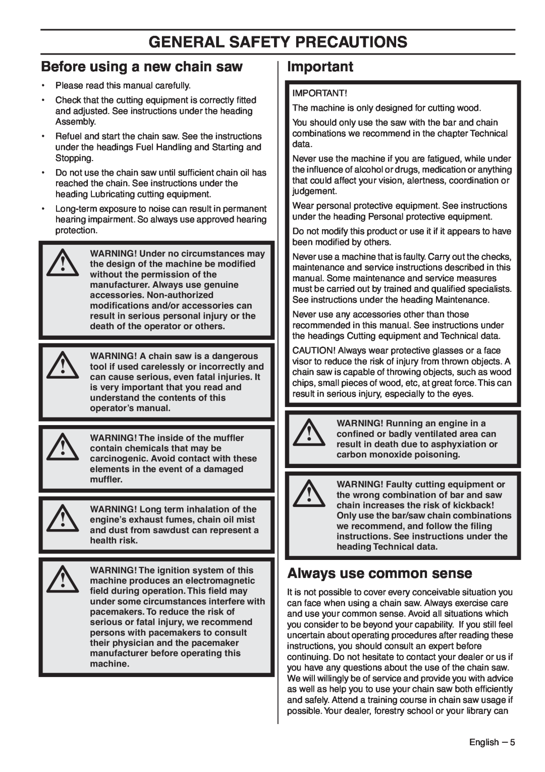 Zenoah G5300 manual General Safety Precautions, Before using a new chain saw, Always use common sense 