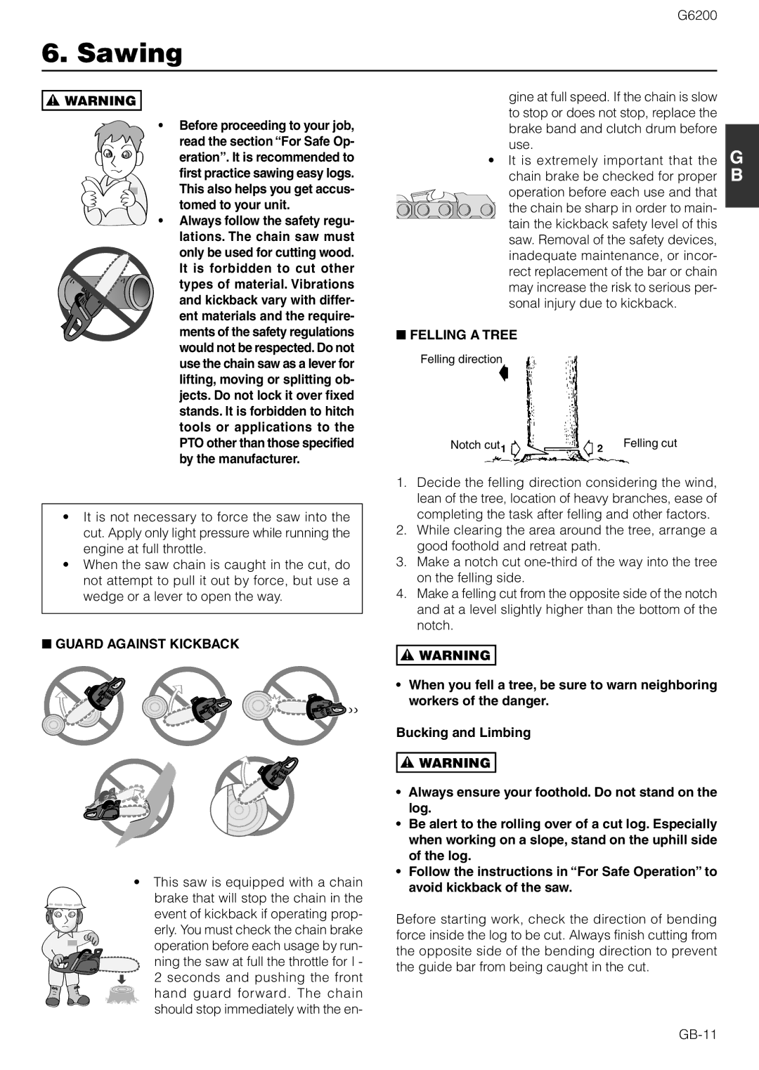 Zenoah G6200 owner manual Sawing, Before proceeding to your job, Guard Against Kickback, This saw is equipped with a chain 