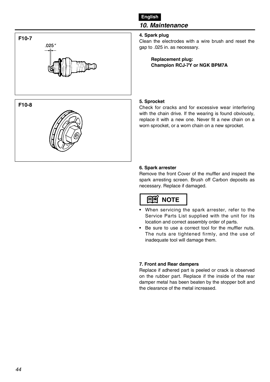 Zenoah G621AVS Spark plug, Replacement plug Champion RCJ-7Y or NGK BPM7A Sprocket, Spark arrester, Front and Rear dampers 