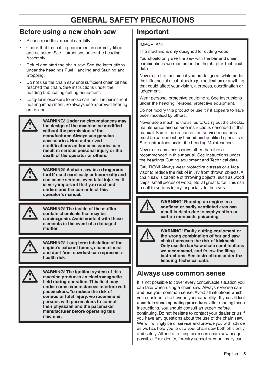 Zenoah GZ7000 manual General Safety Precautions, Before using a new chain saw, Always use common sense 