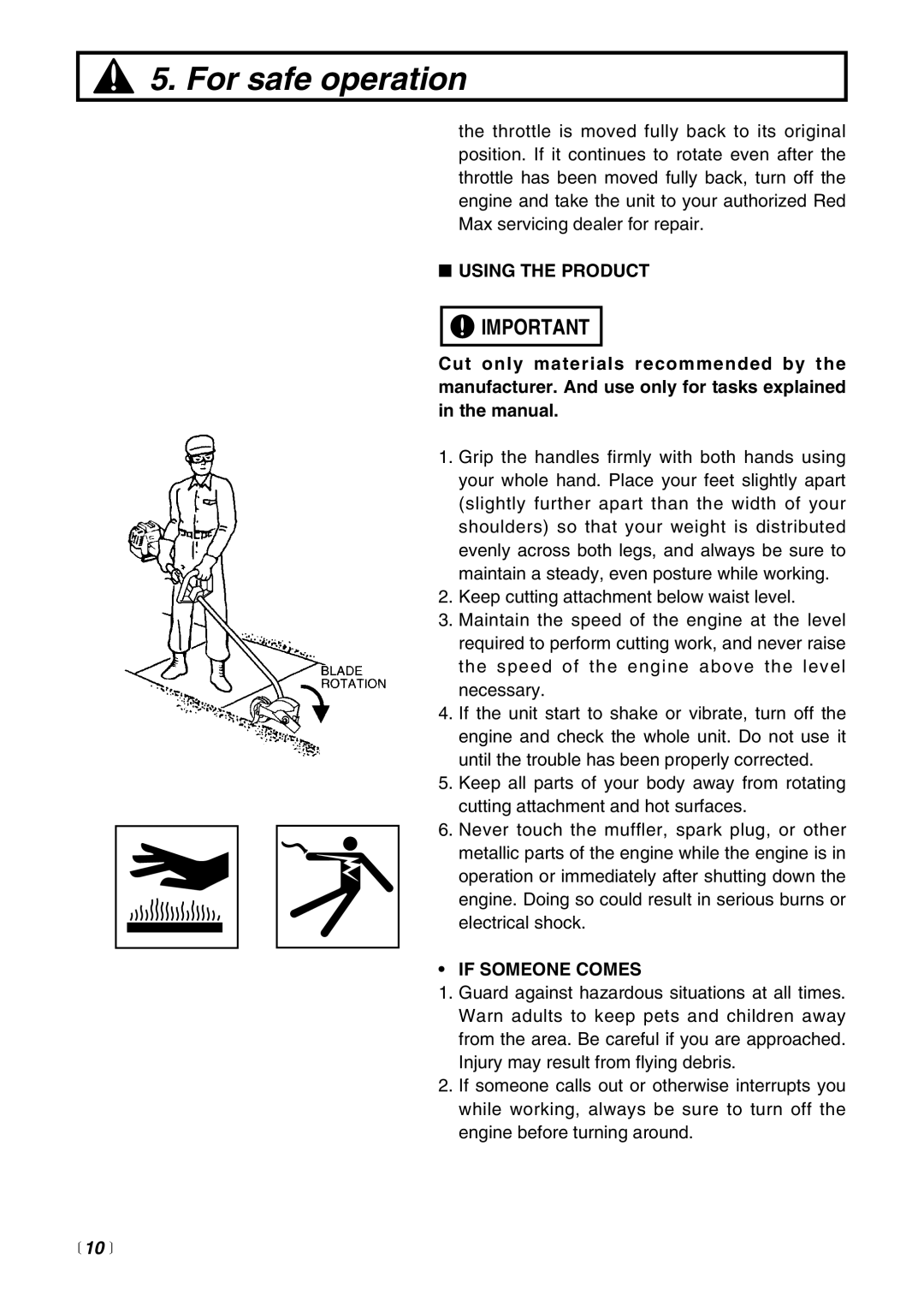 Zenoah HEZ2500F manual Using the Product, If Someone Comes,  10  