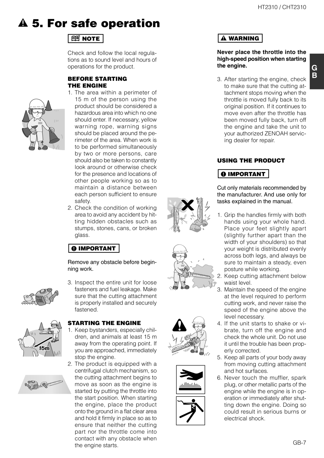 Zenoah CHT2310 owner manual Before Starting The Engine, Never place the throttle into the, the engine, Using The Product 