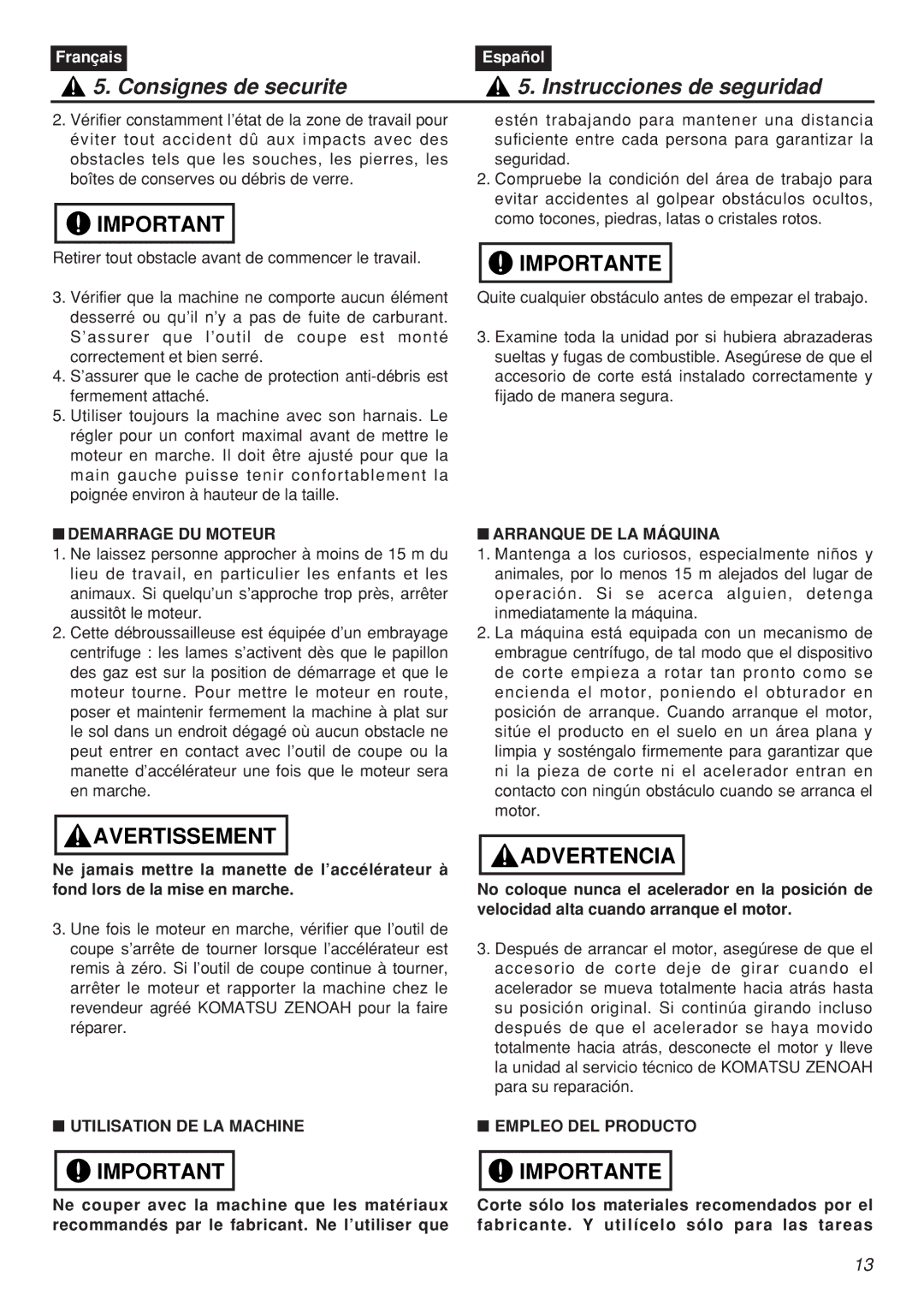 Zenoah CHTZ2401, CHTZ2401L, HTZ2401, HTZ2401L manual Demarrage DU Moteur, Utilisation DE LA Machine, Arranque DE LA Máquina 