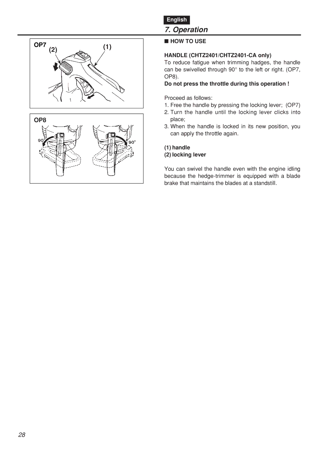 Zenoah CHTZ2401L-CA manual HOW to USE, Handle CHTZ2401/CHTZ2401-CA only, Do not press the throttle during this operation 