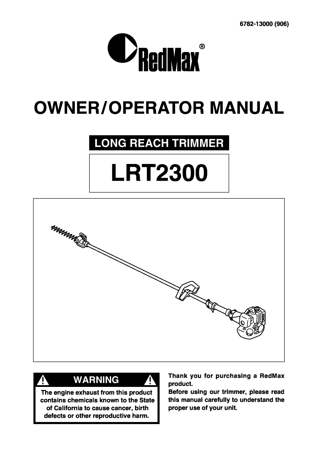 Zenoah LRT2300 manual Owner/Operator Manual, Long Reach Trimmer, 6782-13000906, Thank you for purchasing a RedMax product 