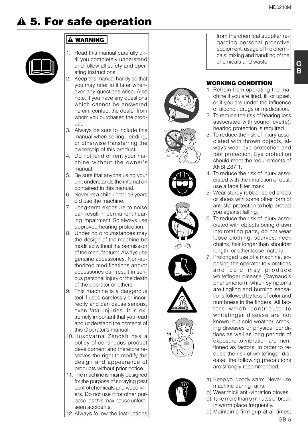 Zenoah MD6210M For safe operation, Never let a child under 13 years old use the machine, Always follow the instructions 