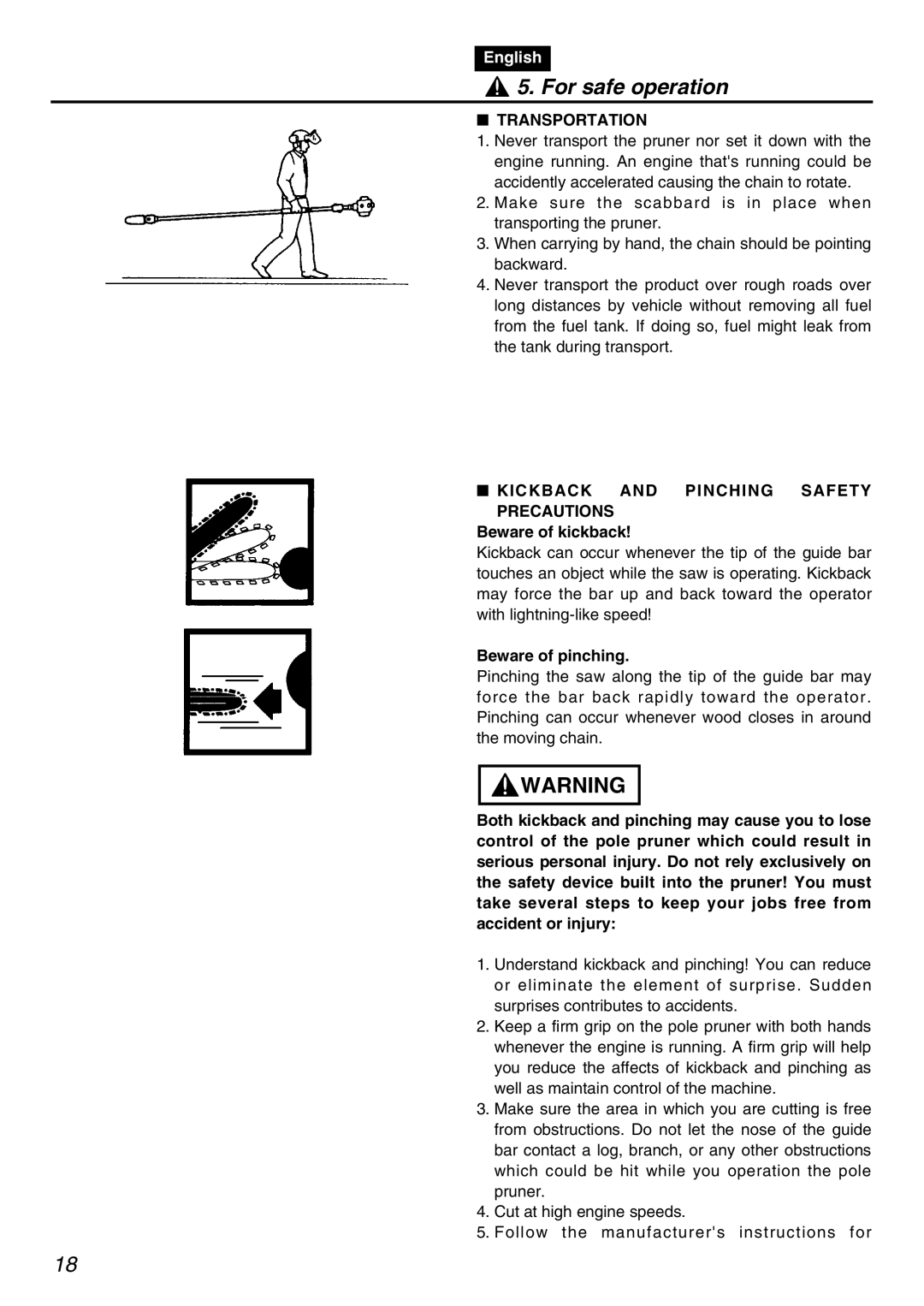 Zenoah PSZ2401 manual Transportation, Kickback and Pinching Safety, Precautions Beware of kickback, Beware of pinching 