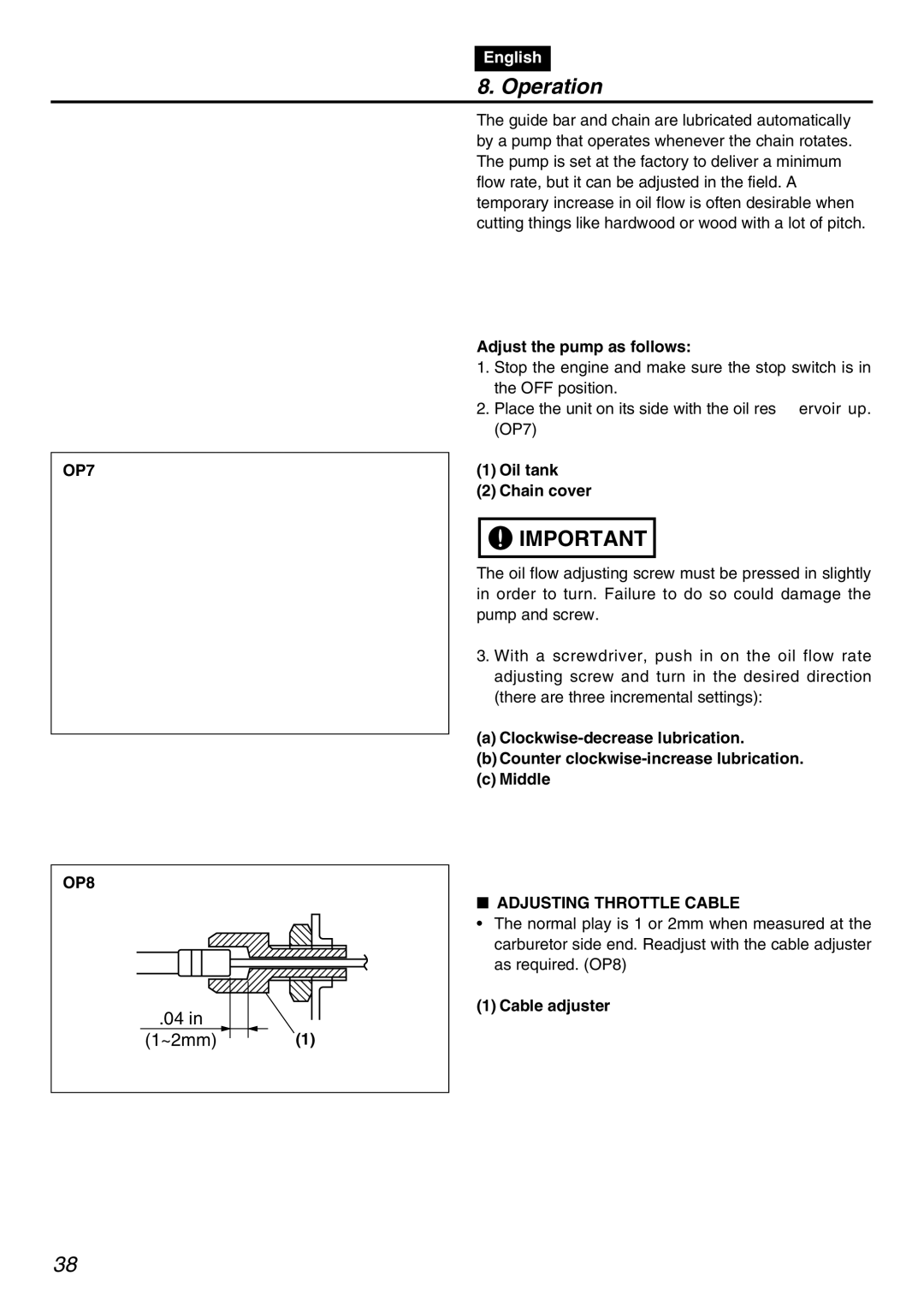 Zenoah PSZ2401 manual OP7 OP8, Adjust the pump as follows, Oil tank Chain cover, Adjusting Throttle Cable, Cable adjuster 